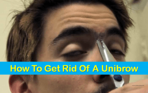 How To Get Rid Of A Unibrow? (7 Safe Methods Discussed)